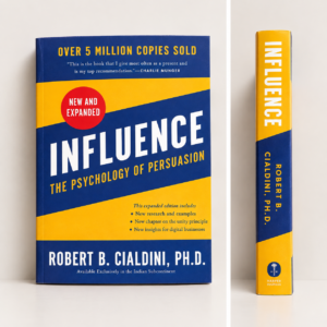 Influence: The Psychology of Persuasion — Robert Cialdin